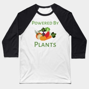 Powered By Plants - black background Baseball T-Shirt